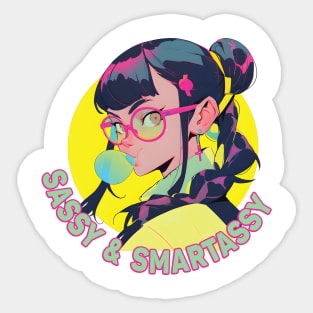 Sassy and Smartassy Sticker